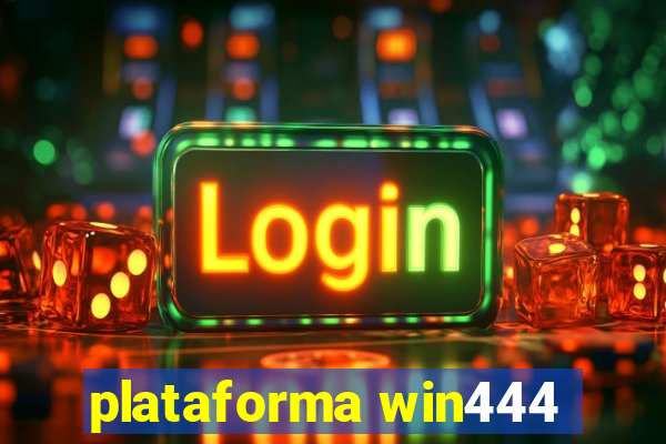 plataforma win444